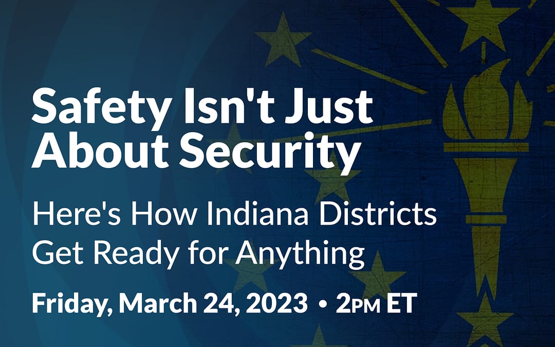 CENTEGIX Webinar | Safety Isn’t Just About Security – Here’s How Indiana Districts Get Ready For Anything | Thank You