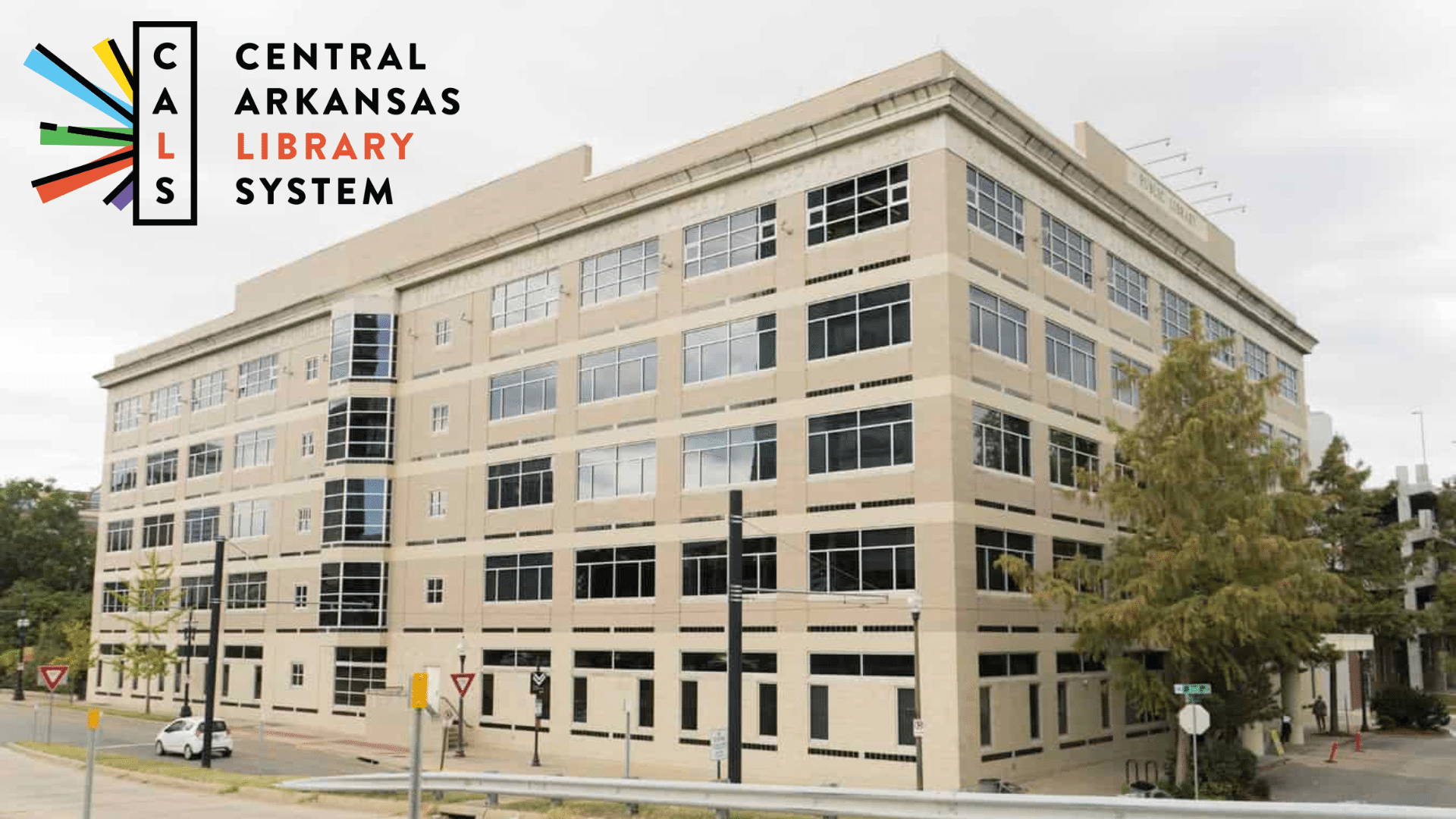 CALS Main Library w Logo The Main Library of the Central Arkansas Library System in Little Rock, AR, with the CALS logo in the upper lefthand corner.